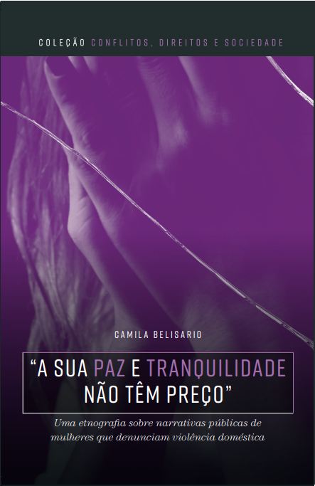 "A sua paz e tranquilidade não tem preço": uma etnografia sobre narrativas públicas de mulheres que denunciam violência doméstica