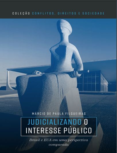 Judicializando o interesse público: Brasil e EUA em perspectiva comparada