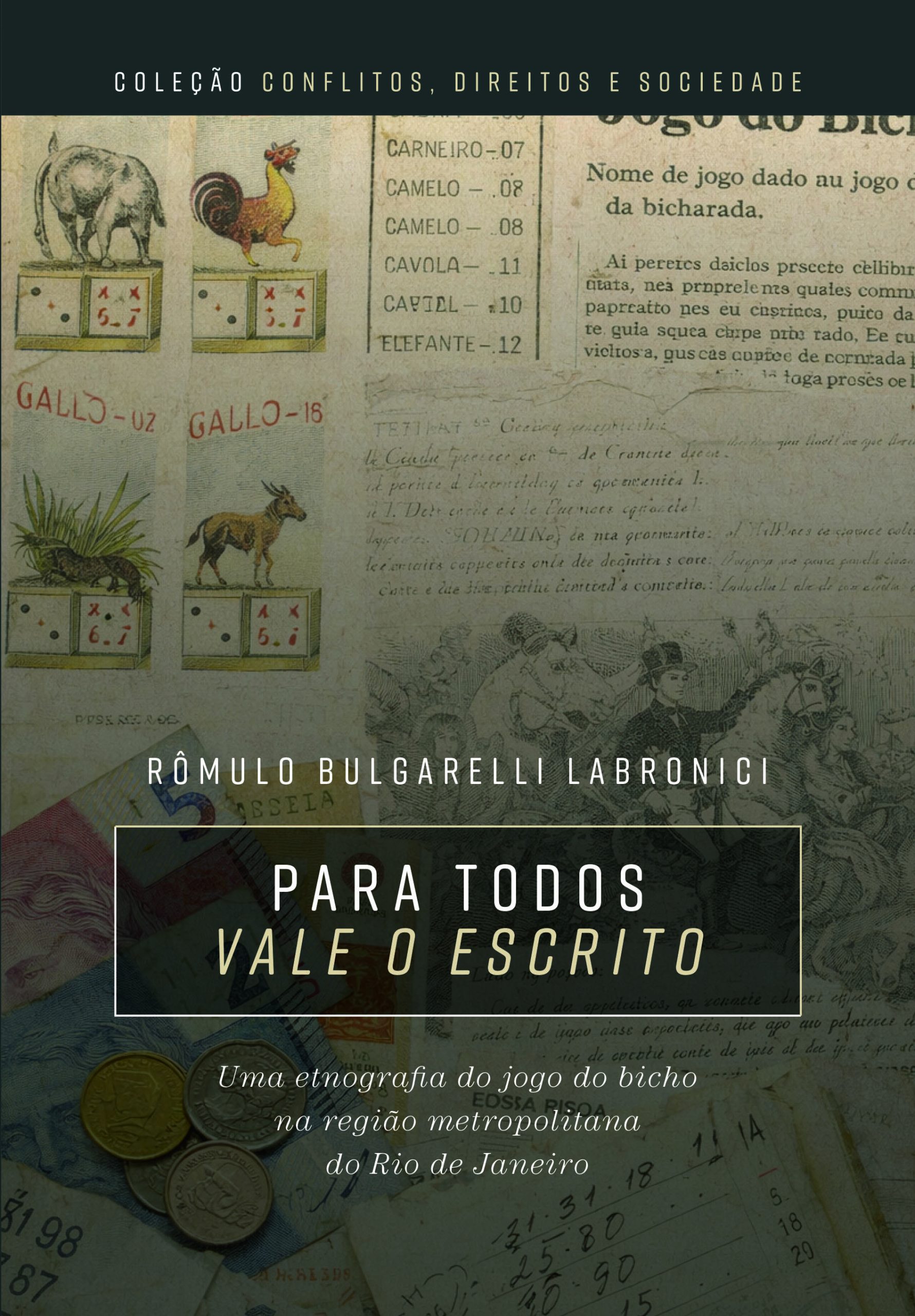 Para todos, vale o escrito: uma etnografia do jogo do bicho