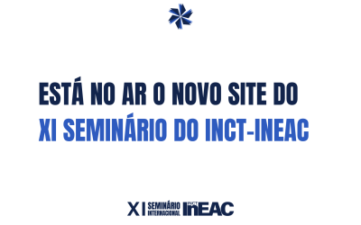 Está no ar o novo site do XI Seminário do INCT-InEAC